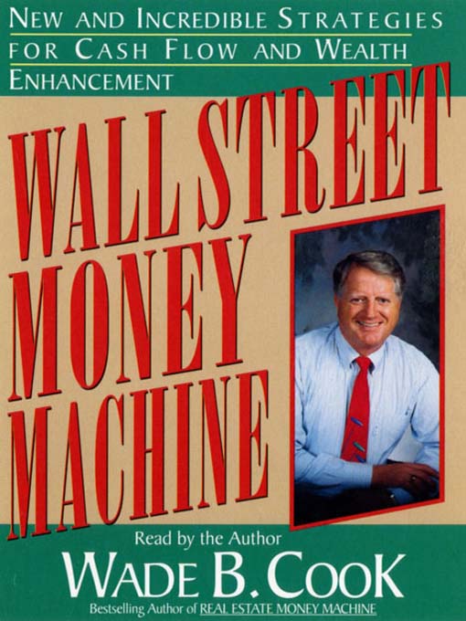 Title details for Wall Street Money Machine by Wade B. Cook - Available